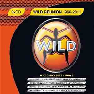 Various, Jimmy Z , Nick Skitz - Wild Reunion 1996 - 2011