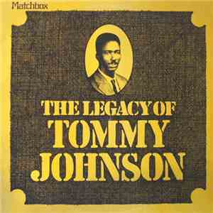 Various - The Legacy Of Tommy Johnson
