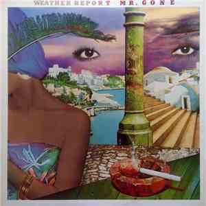 Weather Report - Mr. Gone