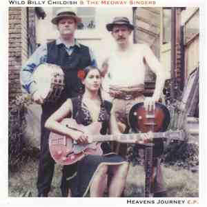 Wild Billy Childish & The Medway Singers - Heavens Journey E.P.