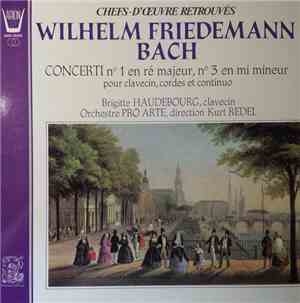Wilhelm Friedemann Bach, Brigitte Haudebourg, Orchestre Pro Arte De Munich, ...