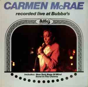 Carmen McRae - Recorded Live At Bubba's