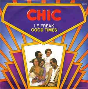 Chic - Le Freak / Good Times