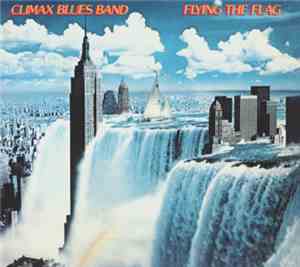 Climax Blues Band - Flying The Flag