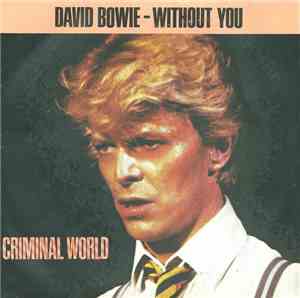 David Bowie - Without You / Criminal World