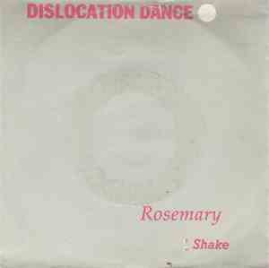 Dislocation Dance - Rosemary / Shake