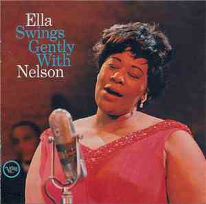 Ella Fitzgerald With Nelson Riddle And His Orchestra - Ella Swings Gently W ...