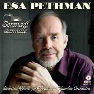 Esa Pethman - Serenadi Aamulle - Selected Works For Winds And Chamber Orche ...