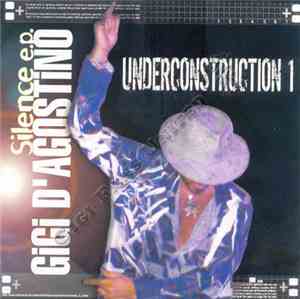 Gigi D'Agostino - Silence E.P. Underconstruction 1