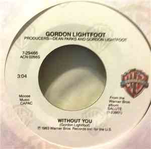Gordon Lightfoot - Without You / Someone To Believe In