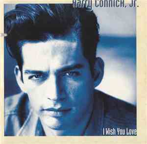 Harry Connick, Jr. - I Wish You Love / With Imagination (I'll Get There)