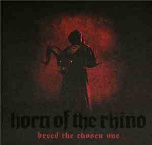 Horn Of The Rhino - Breed The Chosen One