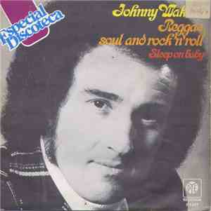 Johnny Wakelin - Reggae, Soul & Rock'N'Roll