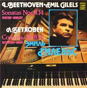 L. Beethoven - Emil Gilels - Sonatas Nos. 8, 14 Pathetique ● Moonlight