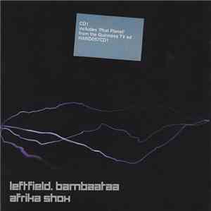Leftfield . Bambaataa - Afrika Shox