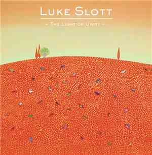 Luke Slott - The Light Of Unity