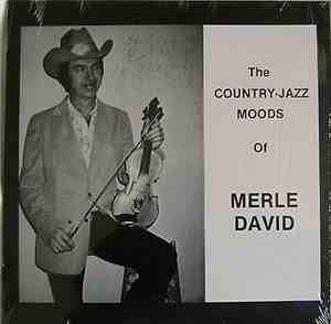 Merle David - The Country-Jazz Moods Of Merle David