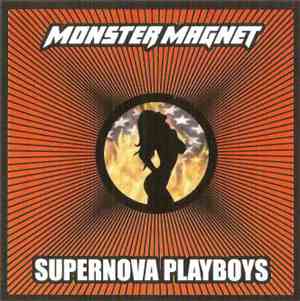 Monster Magnet - Supernova Playboys