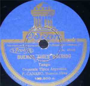 Orquesta Típica Argentina F. Canaro - Buenos Aires Querido / Atorrante