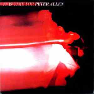 Peter Allen - It Is Time For Peter Allen