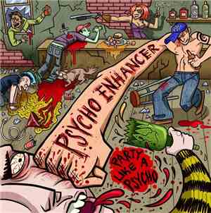 Psycho Enhancer - Party Like A Psycho