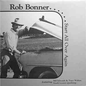 Rob Bonner  - Start All Over Again