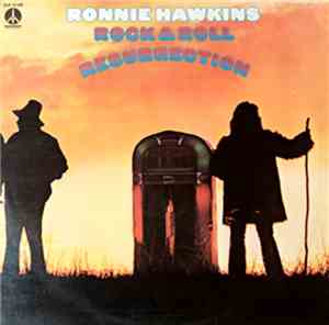 Ronnie Hawkins - Rock And Roll Resurrection