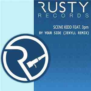 Scene Kidd Feat. 3PM - By Your Side (Jekyll Remix)