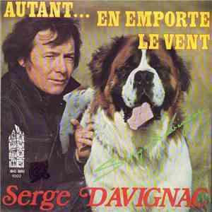 Serge Davignac - Autant en emporte le vent / L'artiste