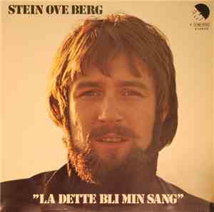 Stein Ove Berg - La Dette Bli Min Sang