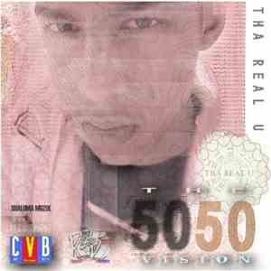 Tha Real U - 50/50: The Vision