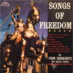 The Four Sergeants And Massed Chorus - Songs Of Freedom
