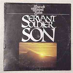 The Gospel Sons - Servant Soldier Son