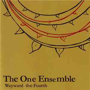 The One Ensemble - Wayward The Fourth