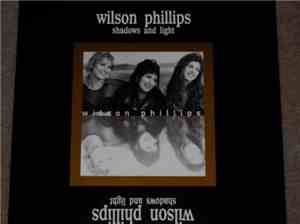 Wilson Phillips - Shadows And Light