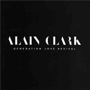 Alain Clark - Generation Love Revival