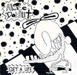 Alice Donut - Get A Life
