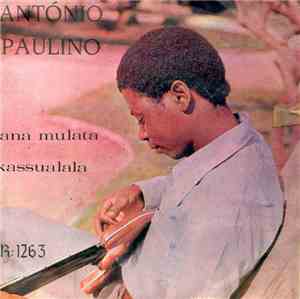 António Paulino e Os Bongos - Ana Mulata / Kassualala