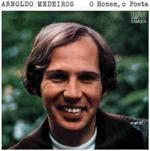 Arnoldo Medeiros - O Homem, O Poeta