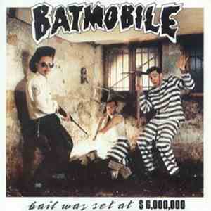 Batmobile - Bail Was Set At $6,000,000