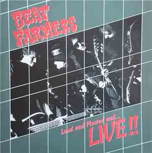 Beat Farmers - Loud And Plowed And... Live!!