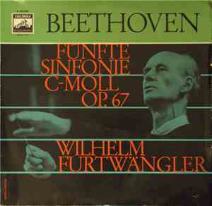 Beethoven - Wilhelm Furtwängler - Fünfte Sinfonie C-Moll Op. 67