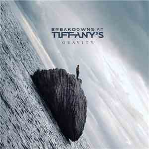 Breakdowns At Tiffany's - Gravity
