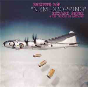 Brigitte Bop / Edouard Nenez & Les Princes De Bretagne - Nem Dropping