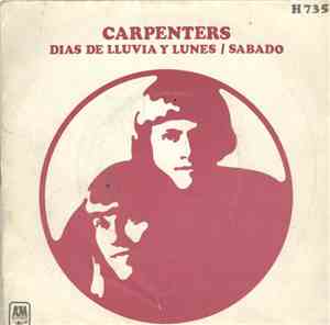 Carpenters - Dias De Lluvia y Lunes / Sabado
