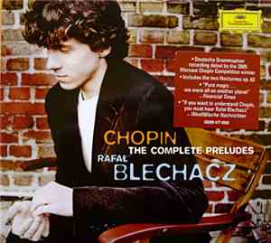 Chopin : Rafał Blechacz - The Complete Preludes