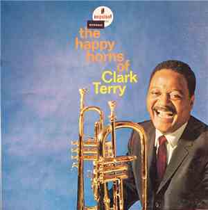 Clark Terry - The Happy Horns Of Clark Terry