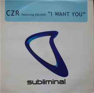 CZR Featuring Delano  - I Want You