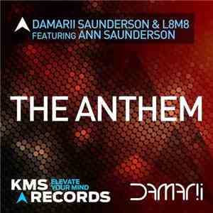 Damarii Saunderson & L8M8 Feat. Ann Saunderson - The Anthem