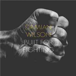 Damian Wilson - Built For Fighting